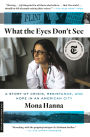 What the Eyes Don't See: A Story of Crisis, Resistance, and Hope in an American City