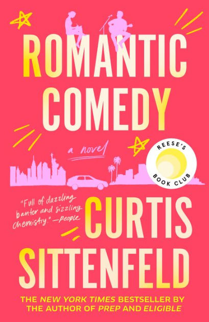 Romantic Comedy (Reese's Book Club): A Novel by Curtis Sittenfeld,  Hardcover