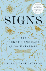 Title: Signs: The Secret Language of the Universe, Author: Laura Lynne Jackson