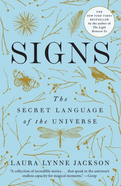 Signs The Secret Language of the Universe by Laura Lynne Jackson