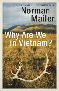 Title: Why Are We in Vietnam?: A Novel, Author: Norman Mailer