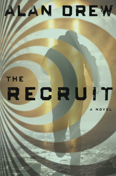 The Recruit: A Novel