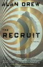 The Recruit: A Novel