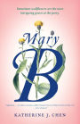 Mary B: A Novel