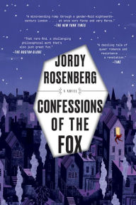 Title: Confessions of the Fox: A Novel, Author: Jordy Rosenberg