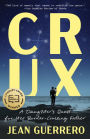 Crux: A Cross-Border Memoir