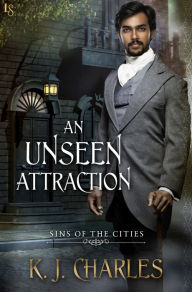 Title: An Unseen Attraction, Author: KJ Charles