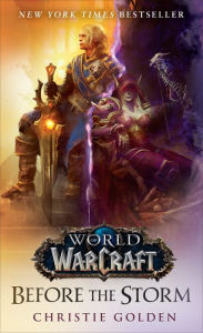 Title: Before the Storm (World of Warcraft): A Novel, Author: Christie Golden