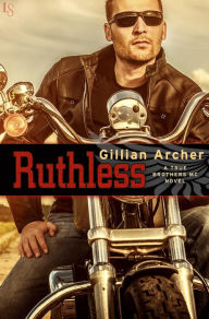 Ruthless: A True Brothers MC Novel