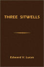 Three Sitwells: A Biographical and Critical Study