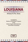 Louisiana: A Guide To The State