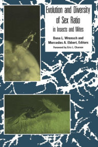 Title: Evolution and Diversity of Sex Ratio: in Insects and Mites, Author: Dana Wrensch