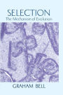 Selection: The Mechanism of Evolution / Edition 1