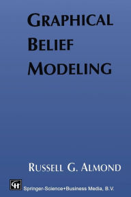 Graphical Belief Modeling / Edition 1