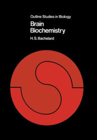 Title: Brain Biochemistry, Author: H. S. Bachelard