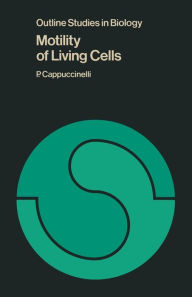 Title: Motility of Living Cells, Author: P. Cappuccinelli