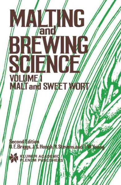 Malting and Brewing Science: Malt and Sweet Wort, Volume 1 / Edition 1
