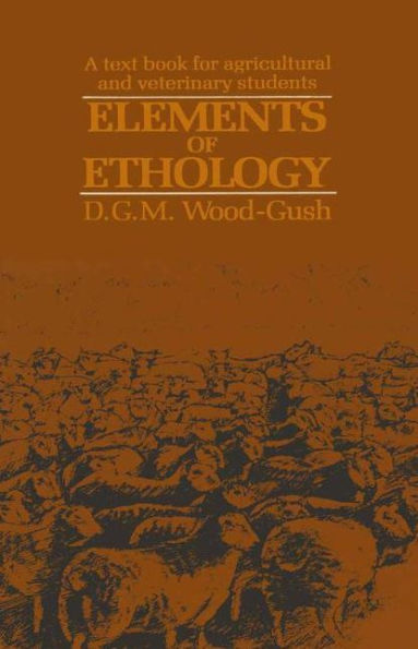 Elements of Ethology: A textbook for agricultural and veterinary students