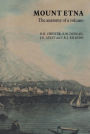 Mount Etna: The anatomy of a volcano