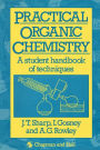 Practical Organic Chemistry: A student handbook of techniques