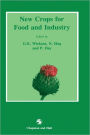 New Crops for Food and Industry / Edition 1