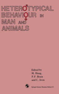 Title: Heterotypical Behaviour in Man and Animals, Author: Marc Haug