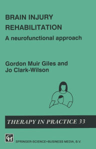 Brain Injury Rehabilitation: A neurofunctional approach