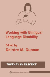 Title: Working with Bilingual Language Disability, Author: Deirdre M. Duncan