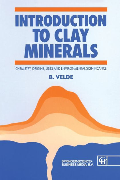 Introduction To Clay Minerals: Chemistry, Origins, Uses And ...