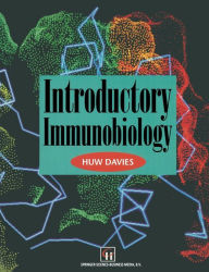 Title: Introductory Immunobiology / Edition 1, Author: Huw Davies