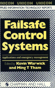 Failsafe Control Systems: Applications and Emergency Management