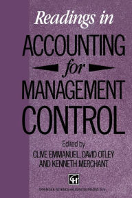 Title: Readings in Accounting for Management Control / Edition 1, Author: David Otley and Kenneth Merchant Clive Emmanuel