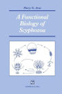 A Functional Biology of Scyphozoa / Edition 1