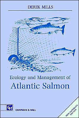 Ecology and Management of Atlantic Salmon / Edition 1