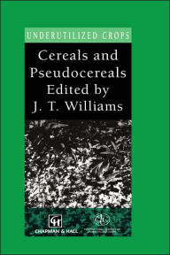 Title: Cereals and Pseudocereals / Edition 1, Author: Jack Dongarra