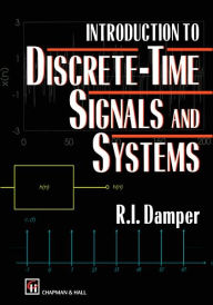Title: Introduction to Discrete-time Signals and Systems, Author: R.I. Damper