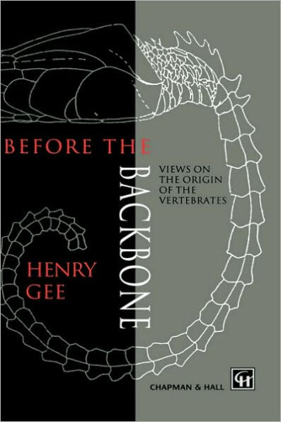 Before the Backbone: Views on the origin of the vertebrates / Edition 1