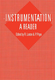 Title: Instrumentation: A Reader: A reader / Edition 1, Author: R. Loxton