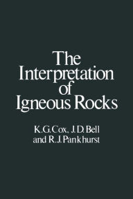 Title: The Interpretation of Igneous Rocks, Author: Keith Gordon Cox