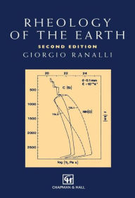 Title: Rheology of the Earth / Edition 2, Author: Giorgio Ranalli