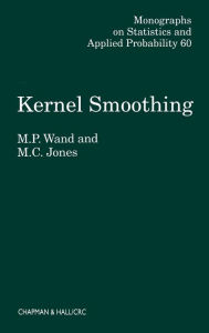 Title: Kernel Smoothing / Edition 1, Author: M.P. Wand