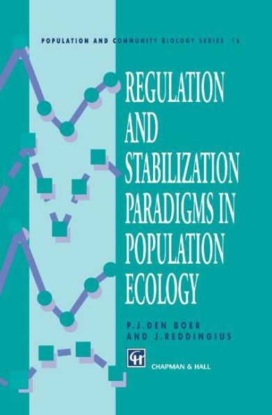 Regulation and Stabilization Paradigms in Population Ecology / Edition 1