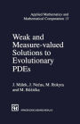 Weak and Measure-Valued Solutions to Evolutionary PDEs / Edition 1