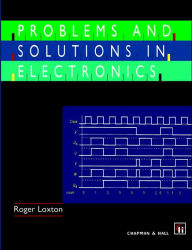 Title: Problems and Solutions in Electronics, Author: R. Loxton