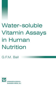 Title: Water-soluble Vitamin Assays in Human Nutrition, Author: G.F.M. Ball