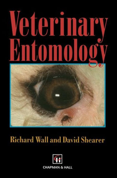 Veterinary Entomology: Arthropod Ectoparasites of Veterinary Importance / Edition 1