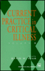 Current Practice in Critical Illness: Volume II