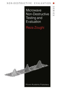 Title: Microwave Non-Destructive Testing and Evaluation Principles / Edition 1, Author: R. Zoughi