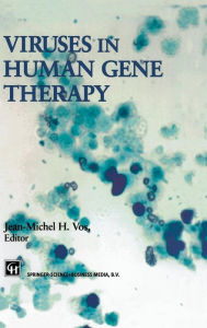 Title: Viruses in Human Gene Therapy / Edition 1, Author: J. Vos