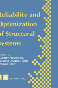 Title: Reliability and Optimization of Structural Systems: Proceedings of the sixth IFIP WG7.5 working conference on reliability and optimization of structural systems 1994 / Edition 1, Author: Rudiger Rackwitz